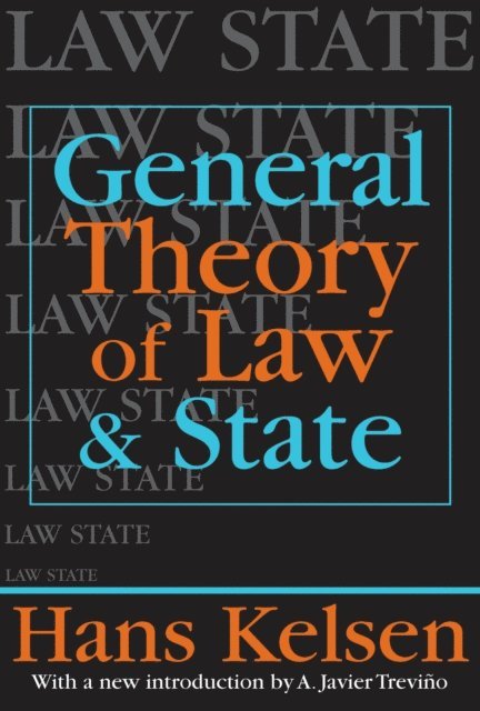 Hans Kelsen - General Theory of Law and State, E-bok
