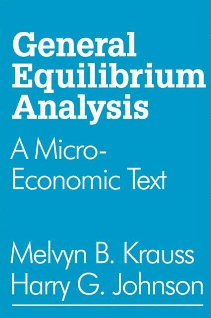 Harry G. Johnson - General Equilibrium Analysis, E-bok