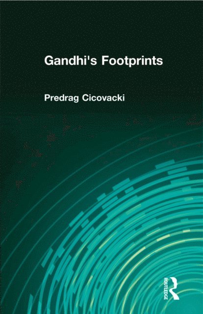 Predrag Cicovacki - Gandhi's Footprints, E-bok