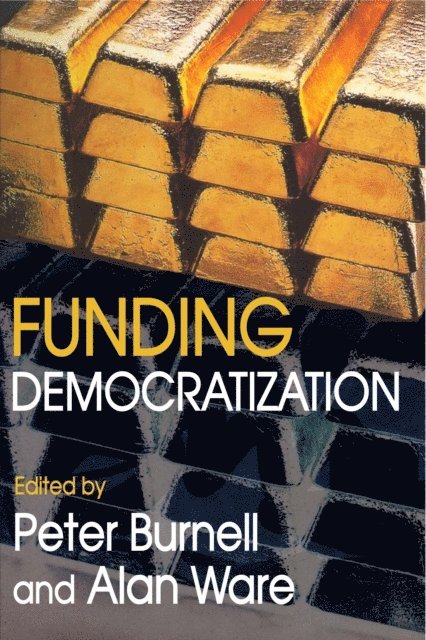 Milton Konvitz, Allan Ware, Peter Burnell - Funding Democratization, E-bok