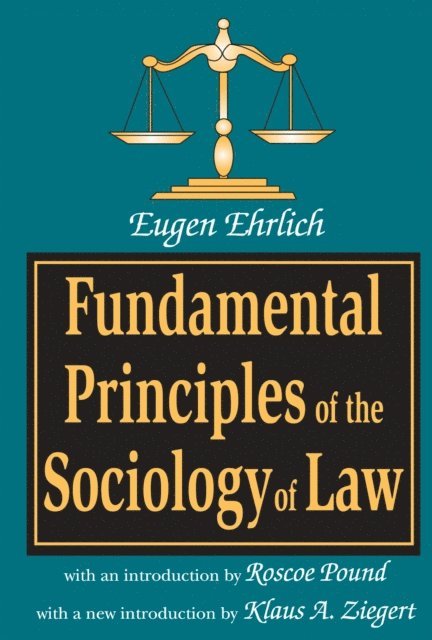 Klaus A. Ziegert, Eugene Ehrlich - Fundamental Principles of the Sociology of Law, E-bok
