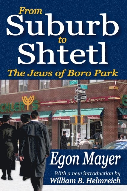 William B. Helmreich, Egon Mayer - From Suburb to Shtetl, E-bok