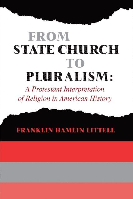 Franklin Littell - From State Church to Pluralism, E-bok