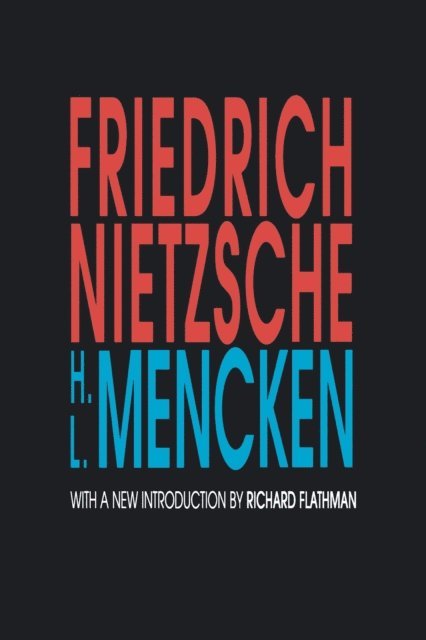 H.L. Mencken - Friedrich Nietzsche, E-bok
