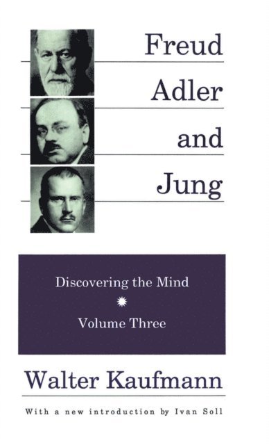 Walter Kaufmann - Freud, Alder, and Jung, E-bok