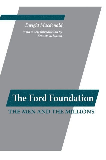 Dwight Macdonald - Ford Foundation, E-bok