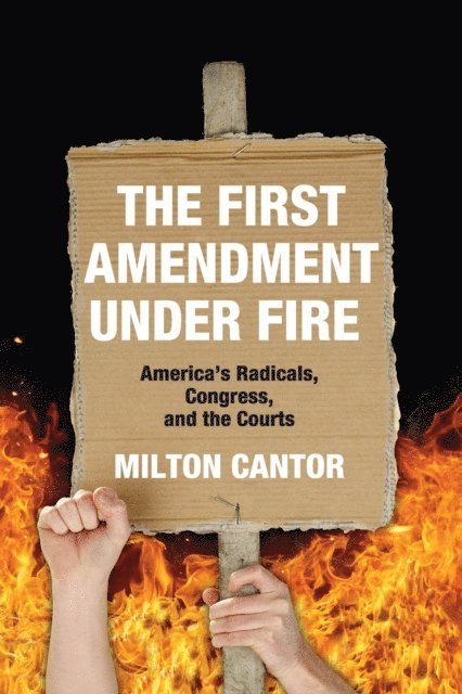 Milton Cantor - First Amendment Under Fire, E-bok