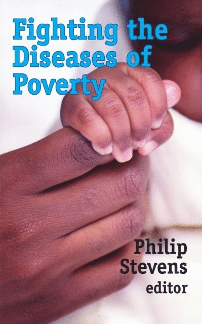 Philip Stevens - Fighting the Diseases of Poverty, E-bok
