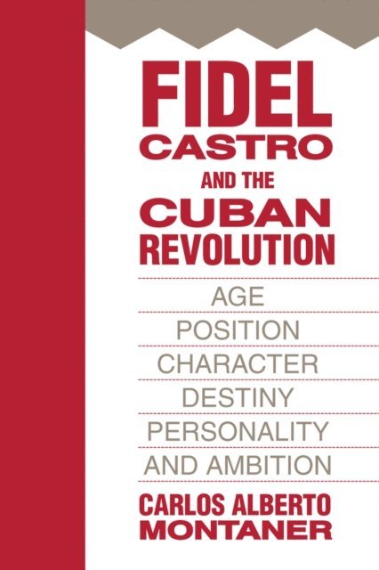 Carlos Alberto Montaner - Fidel Castro and the Cuban Revolution, E-bok. Tillgänglighet: Lägg i varukorg