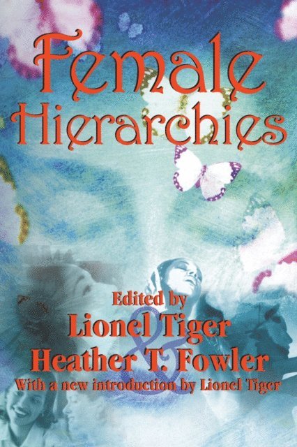 Heather T. Fowler, Lionel Tiger - Female Hierarchies, E-bok