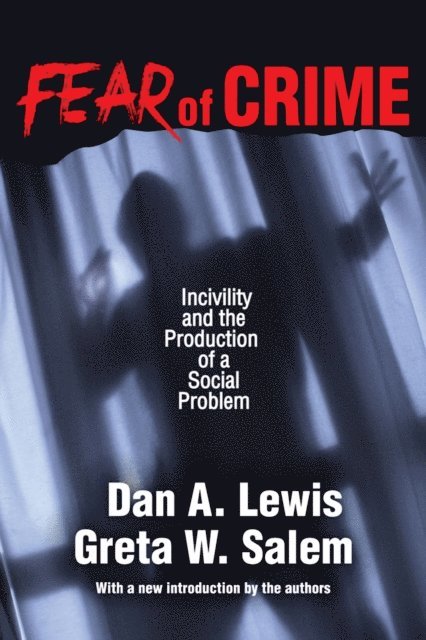 Dan A. Lewis - Fear of Crime, E-bok