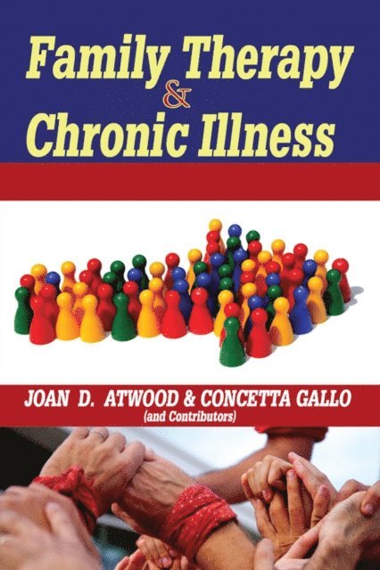Joan Atwood - Family Therapy and Chronic Illness, E-bok