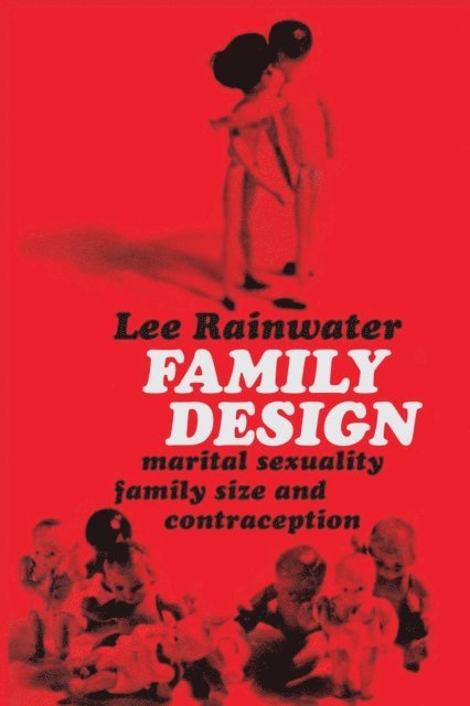 Lee Rainwater - Family Design, E-bok