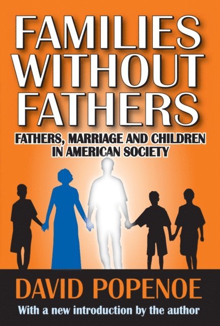David Popenoe - Families without Fathers, E-bok