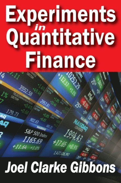 Joel Gibbons - Experiments in Quantitative Finance, E-bok