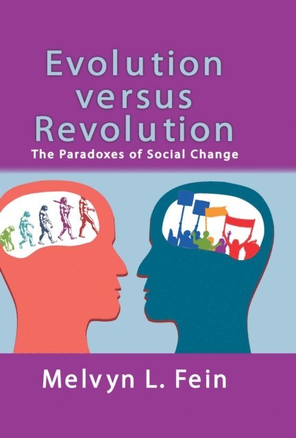 Melvyn L. Fein - Evolution Versus Revolution, E-bok