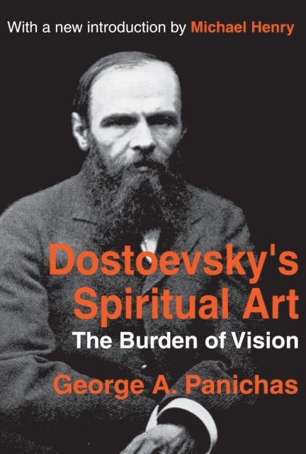 George Panichas - Dostoevsky's Spiritual Art, E-bok