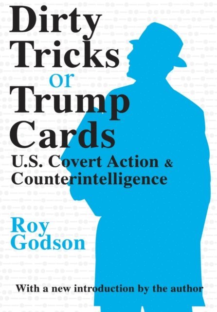 Roy Godson - Dirty Tricks or Trump Cards, E-bok
