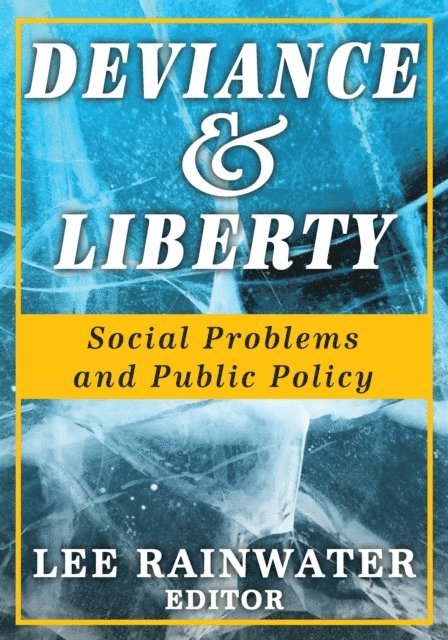 Lee Rainwater - Deviance and Liberty, E-bok