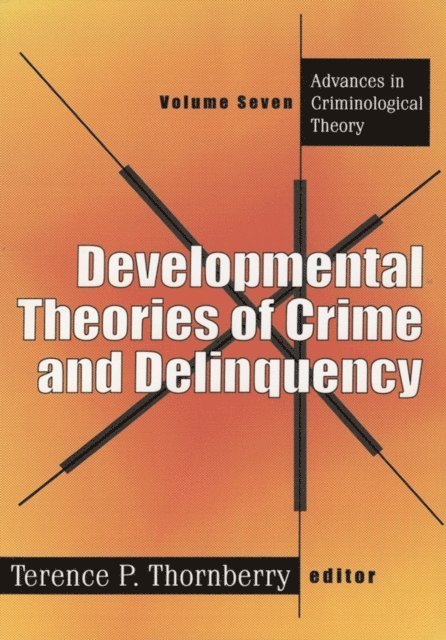 Terence P. Thornberry - Developmental Theories of Crime and Delinquency, E-bok