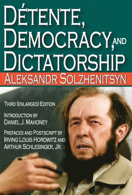 Aleksandr Solzhenitsyn - Detente, Democracy and Dictatorship, E-bok