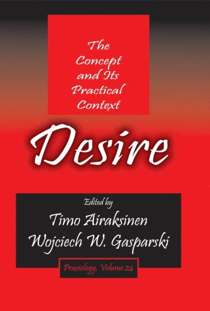 Wojciech W. Gasparski, Timo Airaksinen - Desire, E-bok
