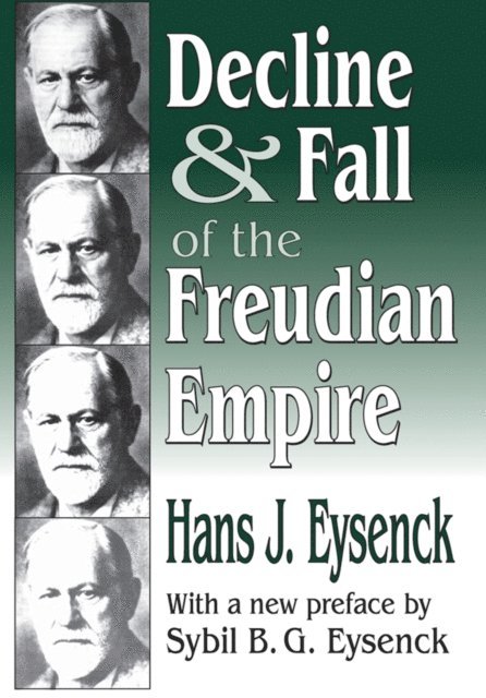 Hans Eysenck - Decline and Fall of the Freudian Empire, E-bok
