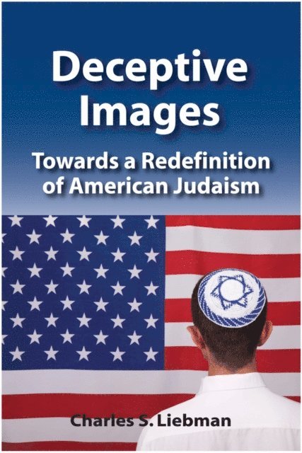Charles S. Liebman - Deceptive Images, E-bok