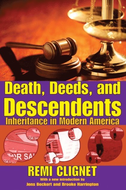 Brooke Harrington, Jens Beckert, Remi Clignet - Death, Deeds, and Descendents, E-bok