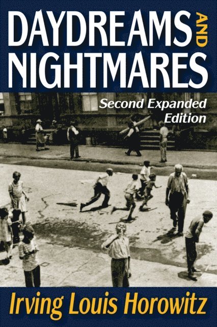Irving Horowitz - Daydreams and Nightmares, E-bok