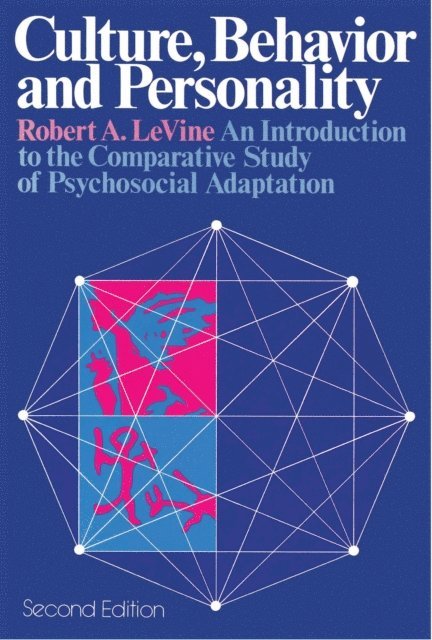 Robert A LeVine - Culture, Behavior, and Personality, E-bok