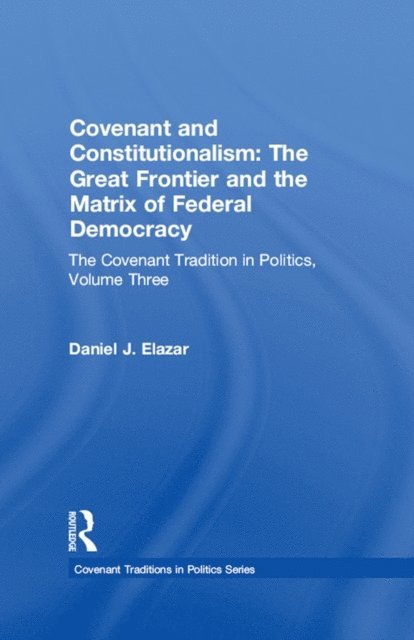 Daniel Elazar - Covenant and Constitutionalism, E-bok