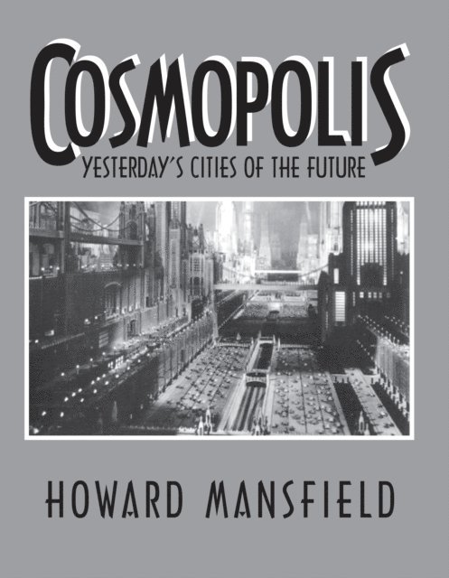 Howard Mansfield - Cosmopolis, E-bok
