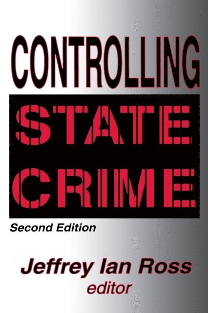 Jeffrey Ian Ross - Controlling State Crime, E-bok