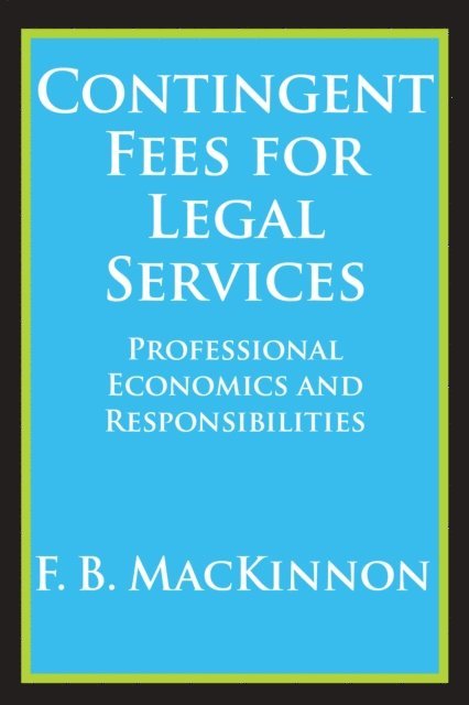 F.B. MacKinnon - Contingent Fees for Legal Services, E-bok. Tillgänglighet: Lägg i varukorg