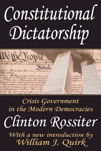 Clinton Rossiter - Constitutional Dictatorship, E-bok