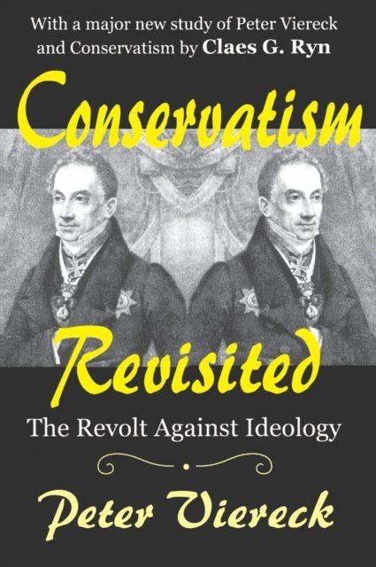 Peter Viereck - Conservatism Revisited, E-bok