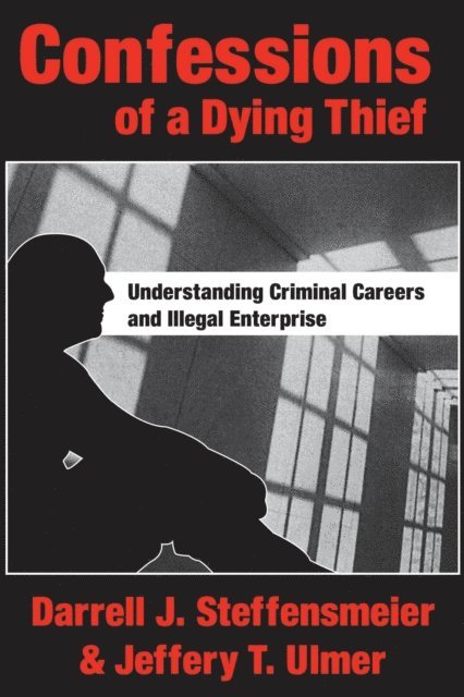 Darrell J. Steffensmeier - Confessions of a Dying Thief, E-bok