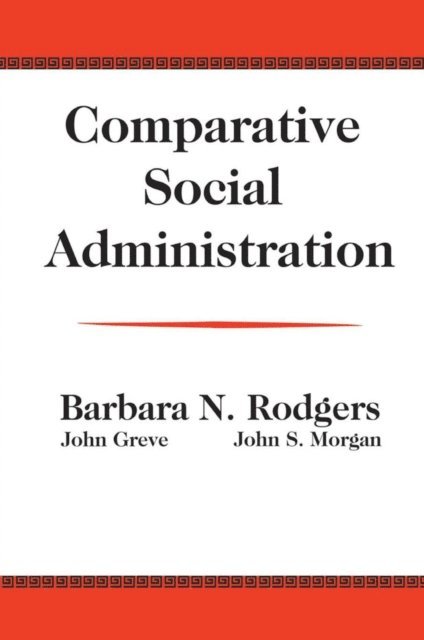 John Greve - Comparative Social Administration, E-bok