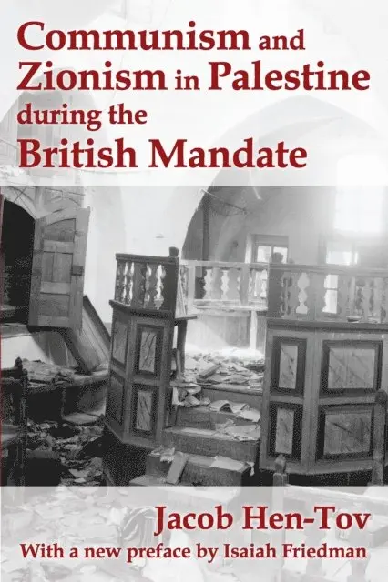 Jacob Hen-Tov - Communism and Zionism in Palestine during the British Mandate, E-bok. Tillgänglighet: Lägg i varukorg