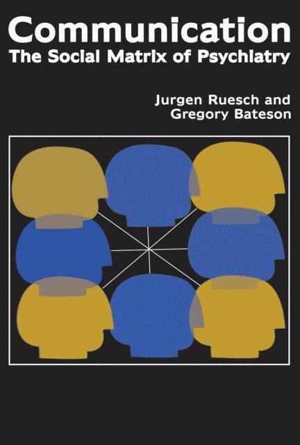 Gene Combs, Eve C. Pinsker, Gregory Bateson, Jurgen Ruesch - Communication, E-bok