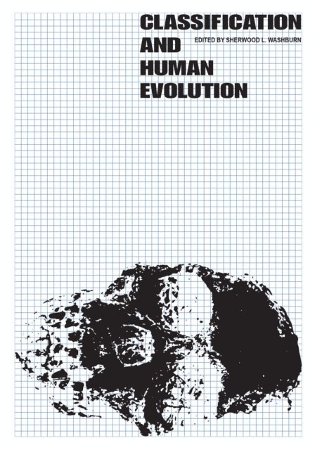 Sherwood L. Washburn - Classification and Human Evolution, E-bok. Tillgänglighet: Lägg i varukorg