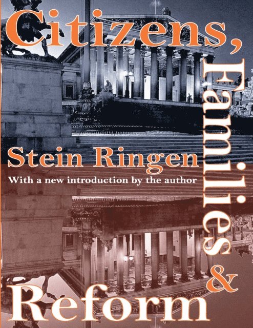 Stein Ringen - Citizens, Families, and Reform, E-bok