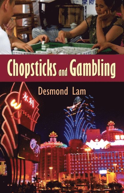 Desmond Lam - Chopsticks and Gambling, E-bok