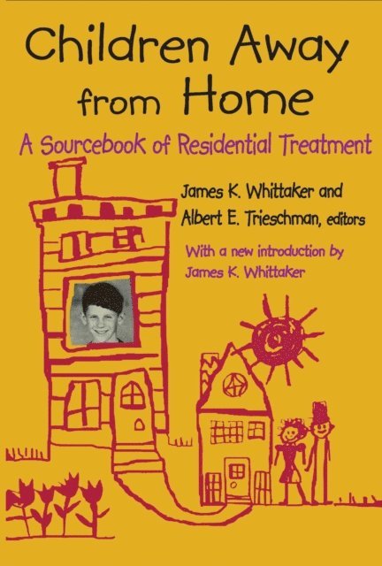 Albert E. Trieschman - Children Away from Home, E-bok