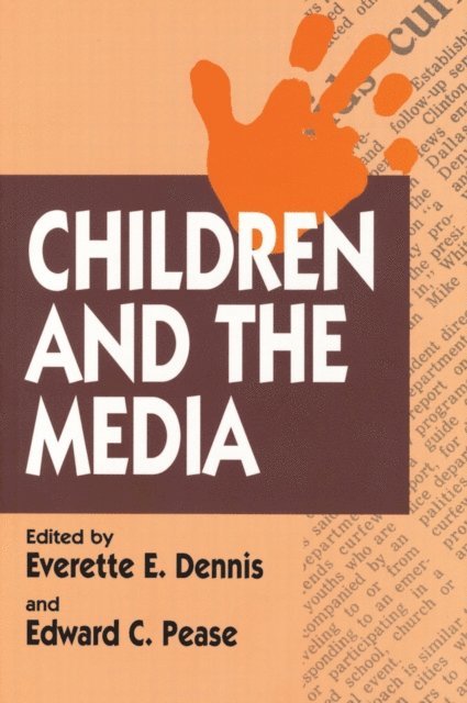 Everette E. Dennis - Children and the Media, E-bok