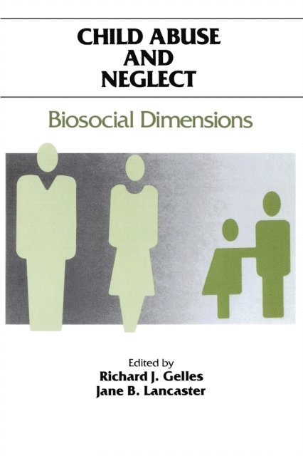 Jane B. Lancaster, Richard J. Gelles, Jane B. Lancaster - Child Abuse and Neglect, E-bok