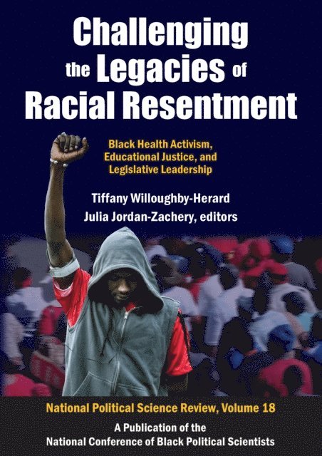 Tiffany Willoughby-Herard - Challenging the Legacies of Racial Resentment, E-bok