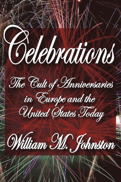 William M. Johnston - Celebrations, E-bok