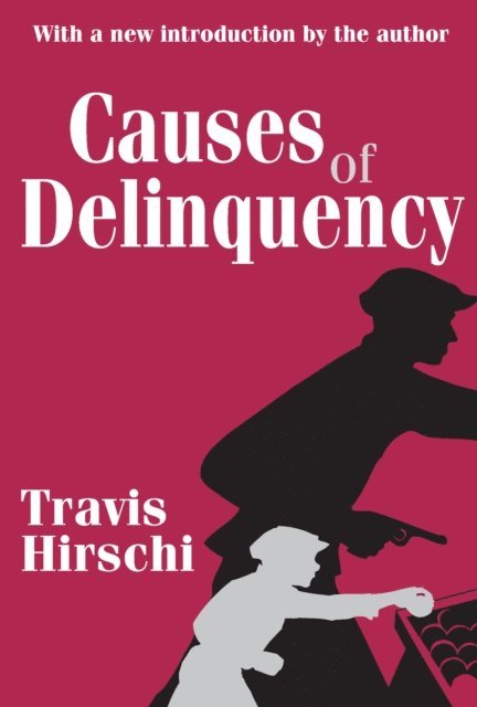 Travis Hirschi - Causes of Delinquency, E-bok